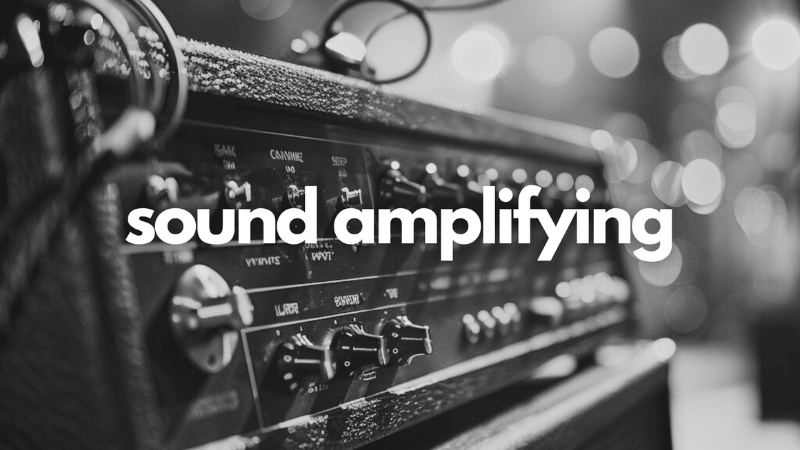 Sound Amplifying